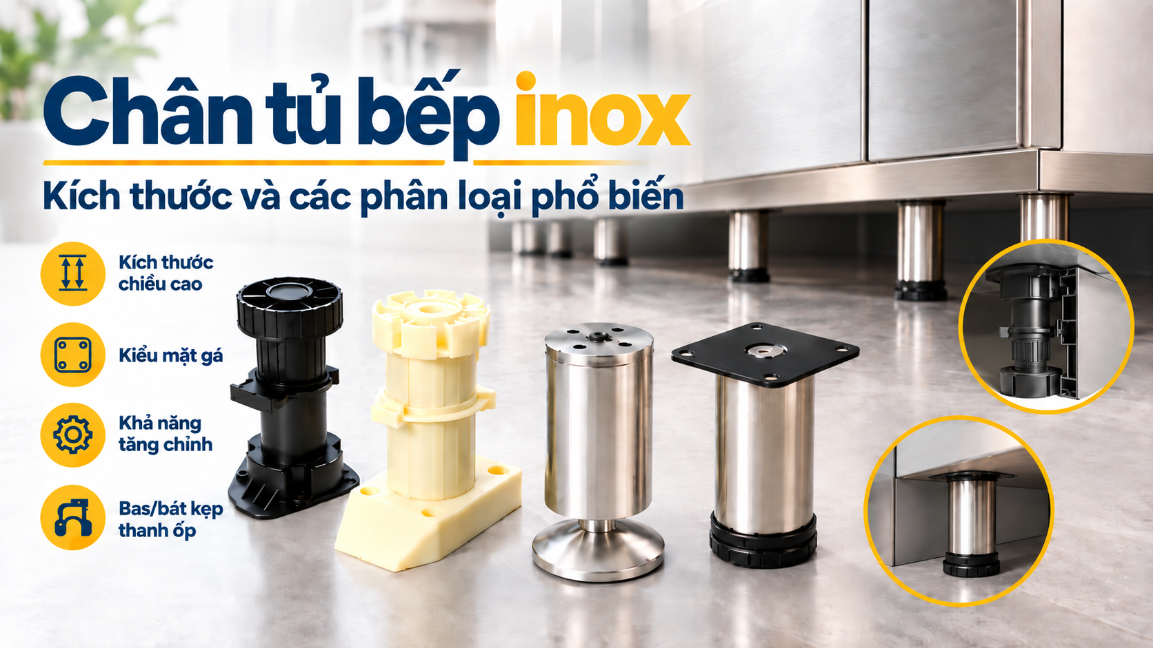 Chân tủ bếp inox | Kích thước và các phân loại phổ biến 4 Chân tủ bếp inox | Kích thước và các phân loại phổ biến